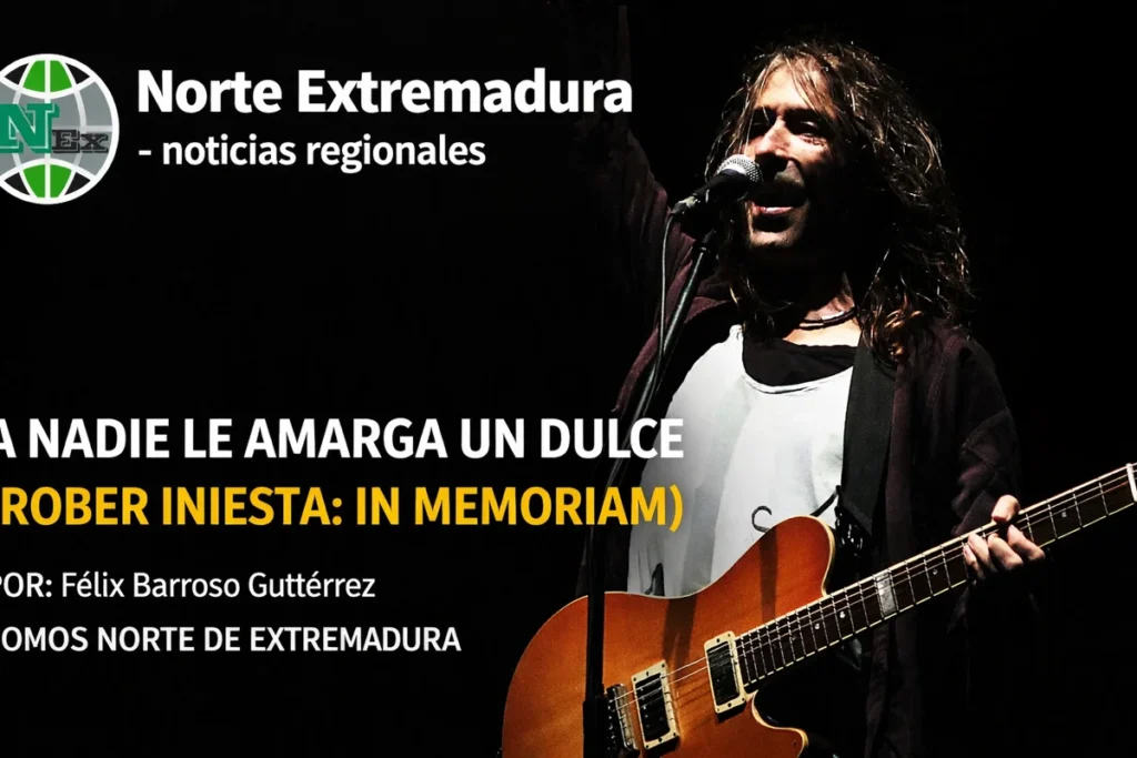 A NADIE LE AMARGA UN DULCE (ROBER INIESTA: IN MEMORIAM)